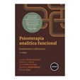Psicoterapia Analítica Funcional - Fundamentos e Diferenciais