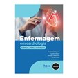 Enfermagem em Cardiologia - Ciência, Arte e Inovação