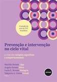 Prevenção e Intervenção no Ciclo Vital - A Visão das Terapias Cognitivo Comportamentais
