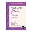 Vivendo Bem com Psicose - Estratégias Práticas para Melhor seu Dia a Dia