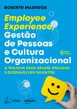 EMPLOYEE EXPERIENCE, GESTAO DE PESSOAS E CULTURA ORGANIZACIONAL