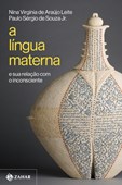 A LÍNGUA MATERNA E sua relação com o inconsciente