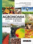 Agronomia: profissão do presente e do futuro 2ª ed.