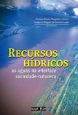 Recursos hídricos: as águas na interface sociedade-natureza