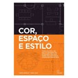 Cor espaço e estilo