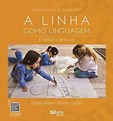 A Linha Como Linguagem - O Repertorio Do Visivel