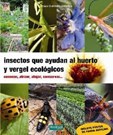 Insectos que ayudan al huerto y vergel ecológicos