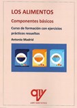 LOS ALIMENTOS. Componentes básicos - Curso de formación con ejercicios prácticos resueltos