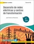Desarrollo de redes eléctricas y centros de transformación 2.ª edición