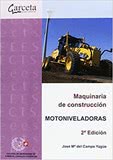 Maquinaria de construcción. Motoniveladoras 2ª edición