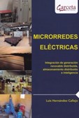Microrredes eléctricas. Integración de generación renovable distribuida, almacenamiento distribuido