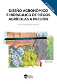 Diseño agronómico e hidráulico de riegos agrícolas a presión 2º edición (actualizada )