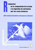 Respuestas en la composición de la leche a la ingestión de nutrientes por las vacas lecheras