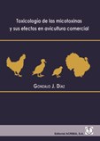 Toxicología de las micotoxinas y sus efectos en avicultura comercial