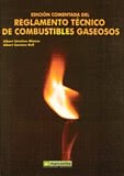 Edición Comentada del Reglamento Técnico de Combustibles Gaseosos