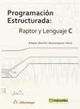Programación Estructurada: Raptor y Lenguaje C