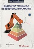 CINEMÁTICA Y DINÁMICA DE ROBOTS MANIPULADORES