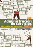 Administración de servicios web. Anatomía del Internet