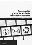 COMUNICACIÓN Y ATENCIÓN AL CLIENTE EN HOSTELERIA Y TURISMO