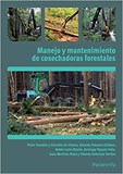 Cosechadoras forestales y su mantenimiento