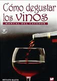 Como degustar los vinos. Manual del catador. 2ªed. Correg.