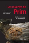 Las Muertes De Prim: estudio médico legal del general Prim