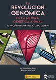 La revolución genómica en la mejora genética animal: su implementación en el vacuno lechero