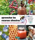 Aprovechar los recursos silvestres - 2ª ed.