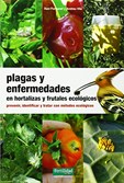 Plagas y enfermedades en hortalizas y frutales ecológicos