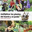 Multiplicar las plantas del huerto y el jardín