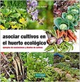 Asociar cultivos en el huerto ecológico