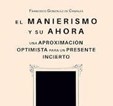 El Manierismo y su Ahora