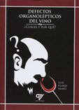 DEFECTOS ORGANOLÉPTICOS DEL VINO ¿CUÁLES Y POR QUÉ?