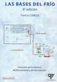 LAS BASES DEL FRÍO. DE LA TEORÍA A LA PRÁCTICA - 6ª ed.