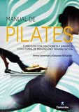 MANUAL DE PILATES. Ejercicios con colchoneta y aparatos