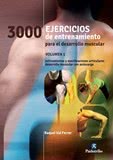 3000 EJERCICIOS DE DESARROLLO MUSCULAR - Vol. 1