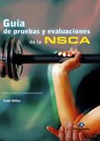 GUÍA DE PRUEBAS Y EVALUACIONES DE LA NSCA