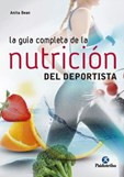 GUÍA COMPLETA DE LA NUTRICIÓN DEL DEPORTISTA, LA (NUEVA EDICIÓN)