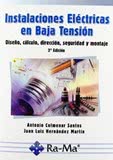 INSTALACIONES ELÉCTRICAS EN BAJA TENSIÓN. DISEÑO, CÁLCULO, DIRECCIÓN, SEGURIDAD