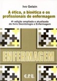 A Ética, A Bioética e os Profissionais de Enfermagem