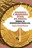 Árvores e Madeiras Úteis do Brasil - 2ª Edição