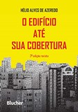 O Edifício até sua Cobertura - 2ª Edição Revista