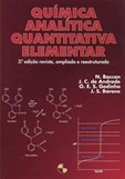 Química Analítica Quantitativa Elementar - 3ª Edição Revista, Ampliada e Reestruturada