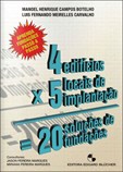 Quatro edifícios, Cinco Locais de implantação, Vinte Soluções de Fundações