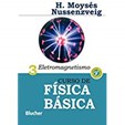 Curso de Física Básica - Vol. 3 Eletromagnetismo