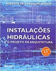 Instalações Hidráulicas e o Projeto de Arquitetura