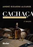Cachaça - Ciência, Tecnologia e Arte - 2ª Edição