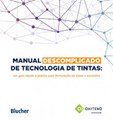 Manual Descomplicado de Tecnologia de Tintas - Um Guia Rápido e Prático para Formulação de Tintas