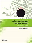 Acústica Aplicada ao Controle do Ruído - 3ª Edição