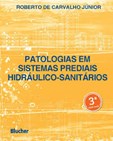 Patologias em Sistemas Prediais Hidráulico-Sanitários - 3ª Edição
